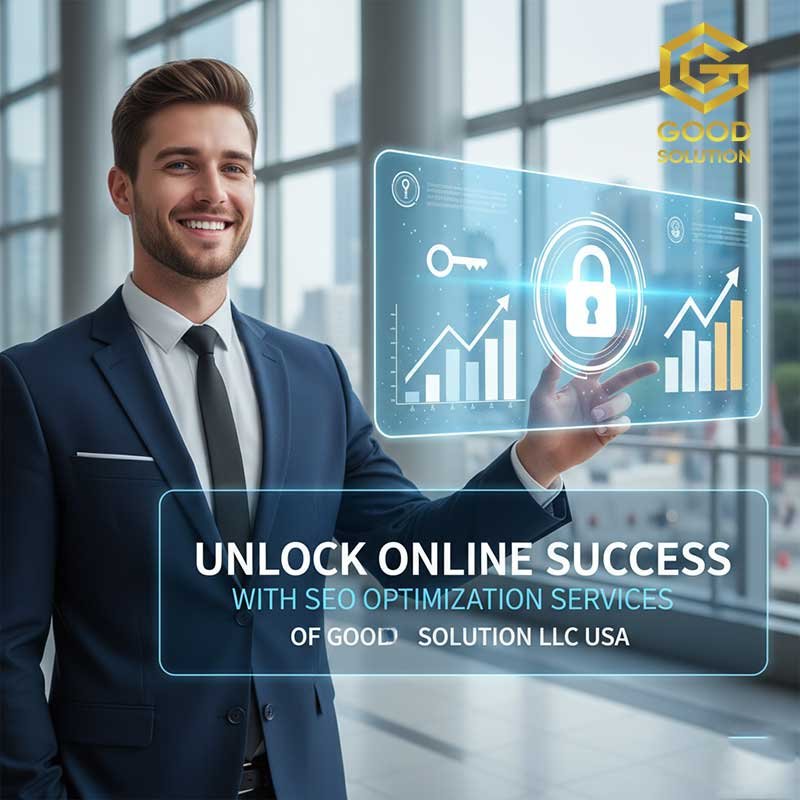 Unlock Online Success with SEO Optimization Services of Good Solution LLC USA